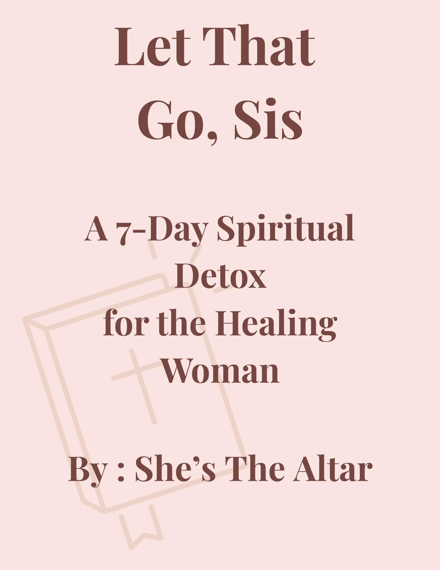 Let That Go, Sis – 7-Day Spiritual Detox Devotional (Digital Download)